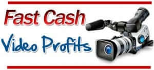 fast cash video profits